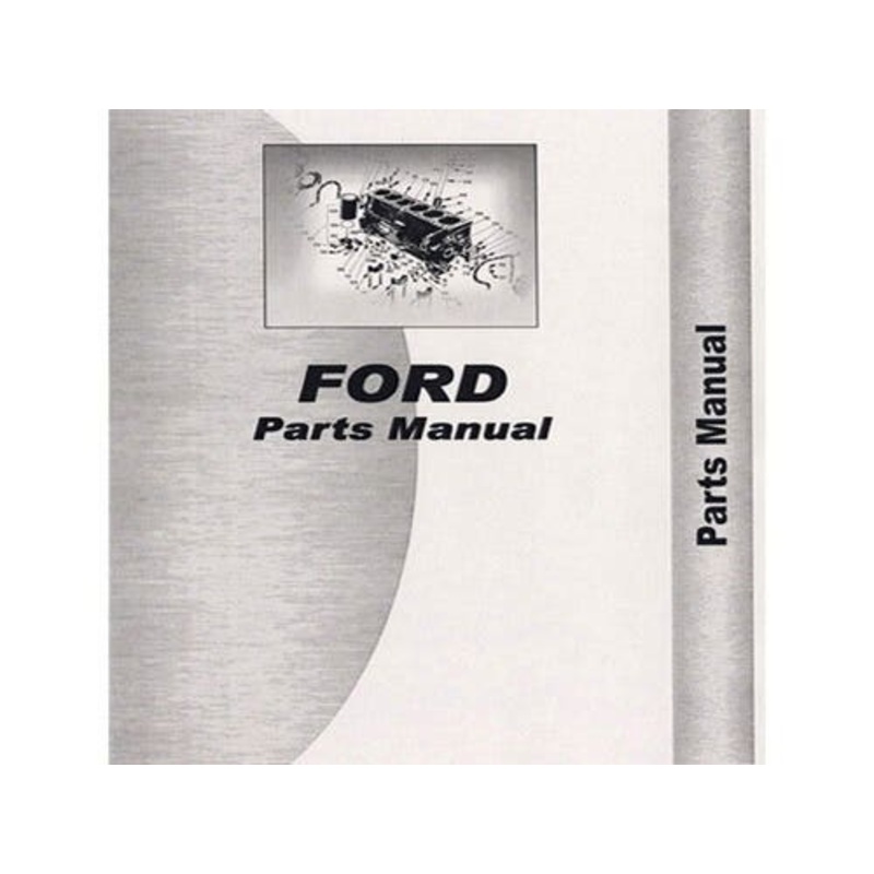 Parts Manual fits Ford 2000 3000 4000 2100 2110 2120 2300 2310 3100 3120 3300 5100 5200 3055 4140 4100 4110 4200 4330 4410 5000 7000 7100 3400 3500